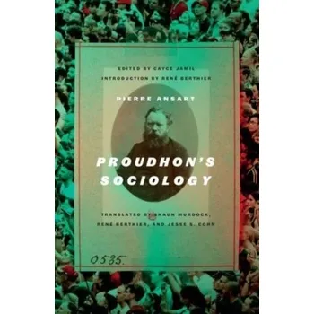 Proudhon's Sociology - Ansart, Pierre