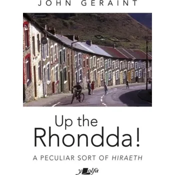 Literární biografie Up the Rhondda! - John, Geraint (Populous, UK); Sheard, Rod (Populous, UK); Vickery, Ben (Populous, UK)