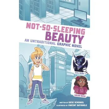Not-So-Sleeping Beauty - Schenkel, Katie