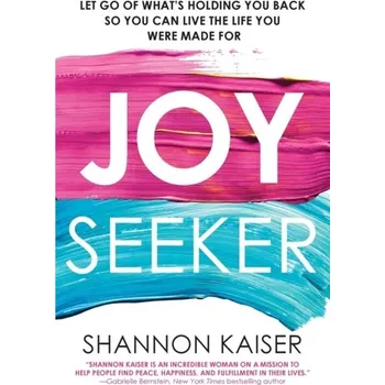 Joy Seeker - Kaiser, Shannon