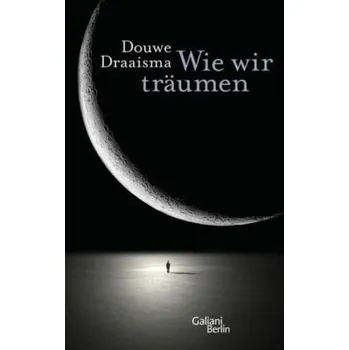 Wie wir träumen - Douwe Draaisma