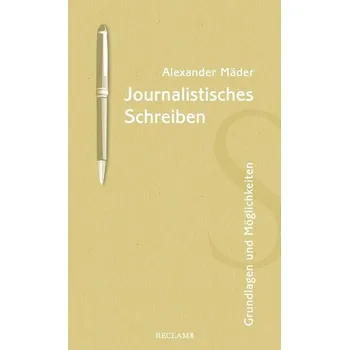 Journalistisches Schreiben - Mäder, Alexander