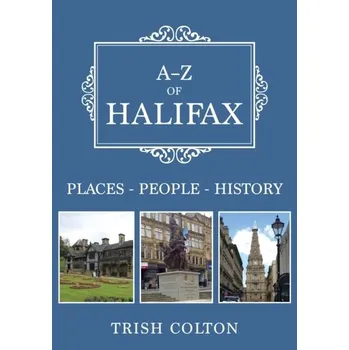 A-Z of Halifax - Colton, Trish