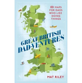 Great British Dad-ventures - Riley, Mat