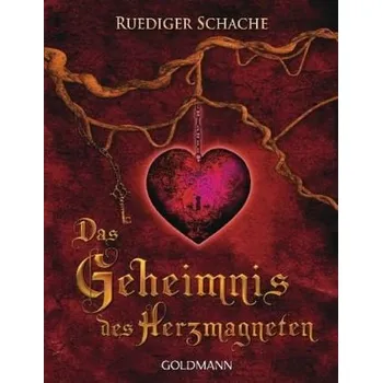 Das Geheimnis des Herzmagneten - Ruediger Schache