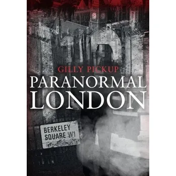 Paranormal London - Pickup, Gilly