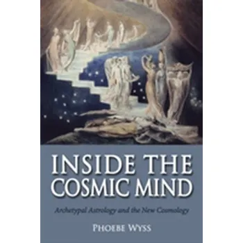 Inside the Cosmic Mind - Wyss, Phoebe