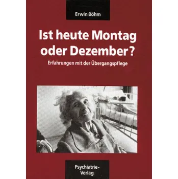 Ist heute Montag oder Dezember?. Verwirrt nicht die Verwirrten, 2 Bde. - Böhm, Erwin