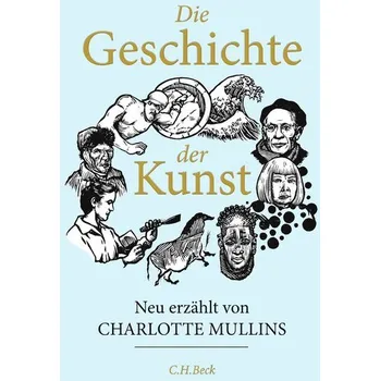 Umění Die Geschichte der Kunst - Mullins, Charlotte
