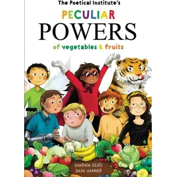 The Poetical Institute's Peculiar Powers of Vegetables and Fruit - Keats, Sharada [EN] (2023, Brožovaná, Andrews UK Limited)