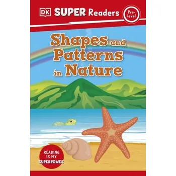 Cizí jazyk DK Super Readers Pre-Level Shapes and Patterns in Nature - DK
