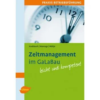 Příroda Zeitmanagement im GaLaBau - Jörg Knoblauch