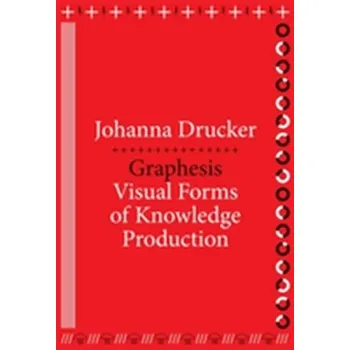 Populárně naučná literatura pro dospělé Graphesis - Drucker, Johanna