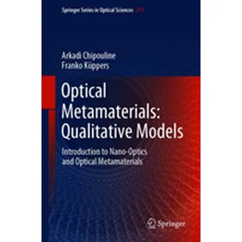 Optical Metamaterials: Qualitative Models - Chipouline, Arkadi; Kuppers, Franko