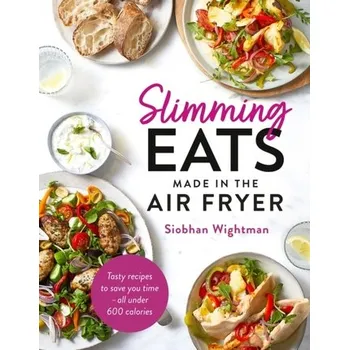Slimming Eats Made in the Air Fryer - Wightman, Siobhan