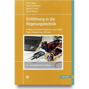 Einführung in die Regelungstechnik - Mann, Heinz