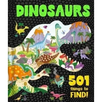 Příroda Dinosaurs: 501 Things to Find! - Books, Igloo