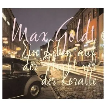 Ein Leben auf der Flucht vor der Koralle, 1 Audio-CD - Goldt, Max