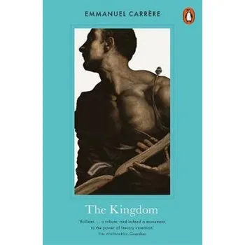 Beletrie pro dospělé The Kingdom - Emmanuel Carrère [EN] (2018, Brožovaná, Penguin Books Ltd)