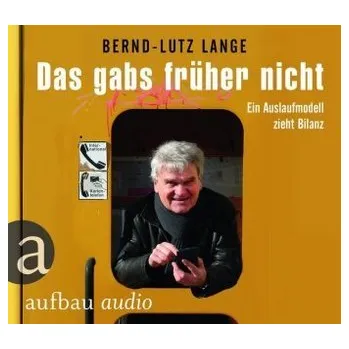 Literární biografie Das gabs früher nicht, 1 Audio-CD - Lange, Bernd-Lutz