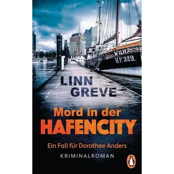 Mord in der HafenCity - Greve, Linn
