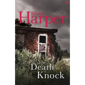 The Death Knock - Harper, Elodie [EN] (2019, Brožovaná / brožovaná, Hodder And Stoughton Ltd.)