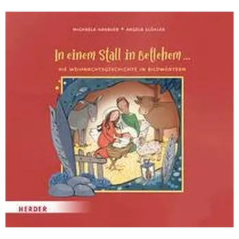 První čtění In einem Stall in Betlehem ... Die Weihnachtsgeschichte in Bildwörtern - Hanauer, Michaela