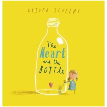 Pohádka The Heart and the Bottle - Jeffers,Oliver