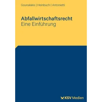 Abfallwirtschaftsrecht - Gounalakis, Kathrin