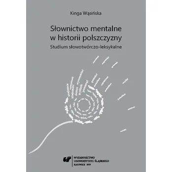 Słownictwo mentalne w historii polszczyzny... - Kinga Wąsińska