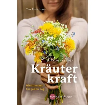 Osobní rozvoj 7 Minuten Kräuterkraft - Rosenkranz, Tina