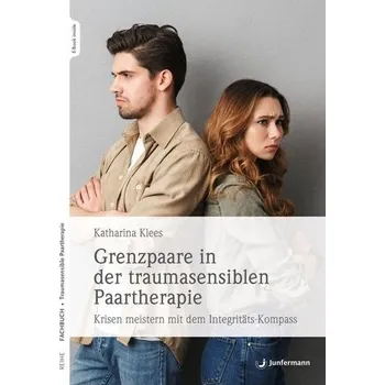 Grenzpaare in der traumasensiblen Paartherapie - Klees, Katharina