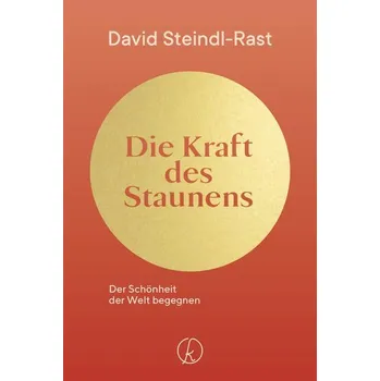 Osobní rozvoj Die Kraft des Staunens - Steindl-Rast, David