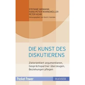 Die Kunst des Diskutierens - Widmann, Stefanie