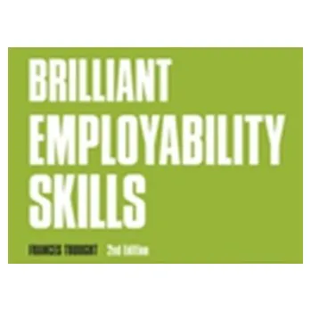 Brilliant Employability Skills - Trought, Frances