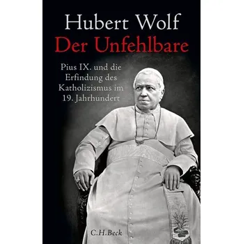 Populárně naučná literatura pro dospělé Der Unfehlbare - Wolf, Hubert