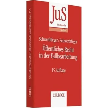 Öffentliches Recht in der Fallbearbeitung - Schwerdtfeger, Gunther