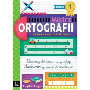 Mistrz ortografii klasa 1. Ortografia i gramatyka - Wielocha Antonina