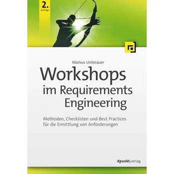 Technika Workshops im Requirements Engineering - Unterauer, Markus