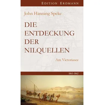 Literární cestopis Die Entdeckung der Nilquellen - Speke, John Hanning