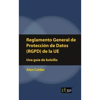 Technika Reglamento General de Protecci�n de Datos (Rgpd) de la Ue - Calder, Alan