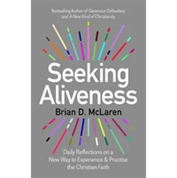 Seeking Aliveness - McLaren, Brian D. [EN] (2019, Taschenbuch, Hodder & Stoughton)