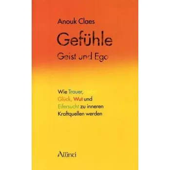 Gefühle, Geist und Ego - Claes, Anouk