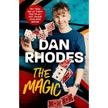 Populárně naučná literatura pro dospělé The Magic - Dan Rhodes