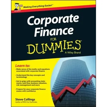 Corporate Finance For Dummies - UK - Collings, Steven