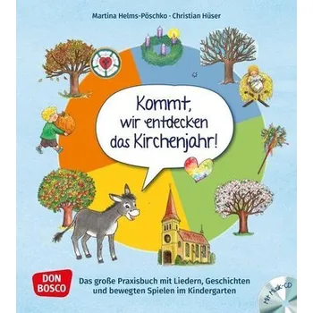 Kommt, wir entdecken das Kirchenjahr, m. Audio-CD - Helms-Pöschko, Martina