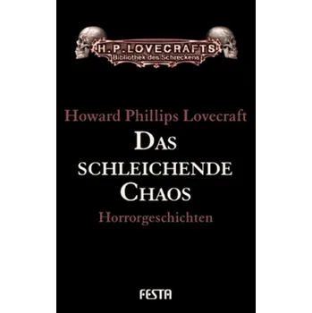 Das schleichende Chaos - H. P. Lovecraft