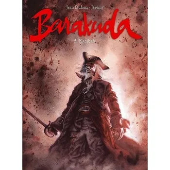 Komiks pro dospělé Barakuda T.5 Kanibale - Jean Dufaux, Jérémy Petiqueux