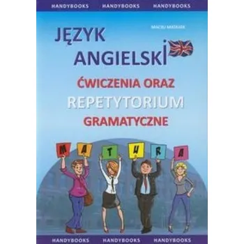 Anglický jazyk Język angielski. Ćwiczenia oraz repetytorium gram. - Matasek Maciej