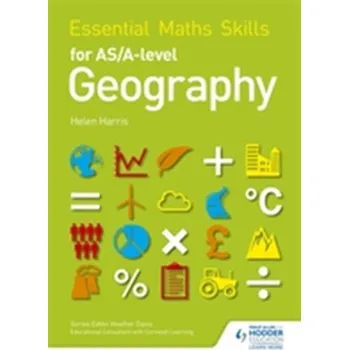 Essential Maths Skills for AS/A-level Geography - Harrison, Helen